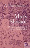 An Bueltmann: Mary Slessor: Pioniermissionarin unter Kannibalen 