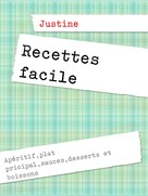 Justine Marchand: Recettes facile 