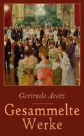 Gertrude Aretz: Gesammelte Werke 