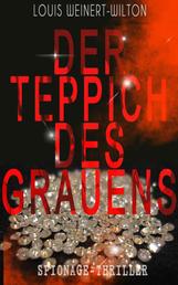 Der Teppich des Grauens (Spionage-Thriller) - Kriminalroman