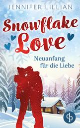 Snowflake Love - Neuanfang für die Liebe