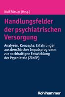 Wulf Rössler: Handlungsfelder der psychiatrischen Versorgung 