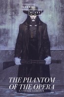 Gaston Leroux: The Phantom of the Opera 