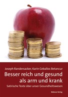 Joseph Randersacker: Besser reich und gesund als arm und krank ★★★★