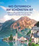 : HOLIDAY Reisebuch: Wo Österreich am schönsten ist 