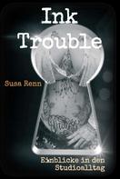 Susa Renn: Ink Trouble 