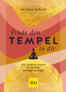 Antonia Kemkes: Finde den Tempel in dir 