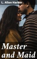 L. Allen Harker: Master and Maid 