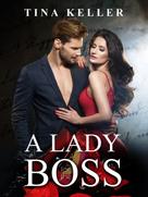 Tina Keller: A Lady for the Boss ★★★★
