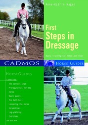 First Steps in Dressage - Basic training for horse and rider