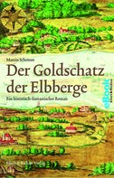 Martin Schemm: Der Goldschatz der Elbberge ★★