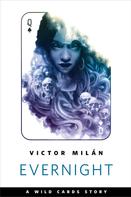 Victor Milan: Evernight 
