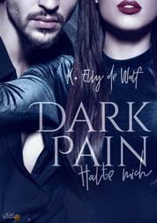 Dark Pain: Halte mich