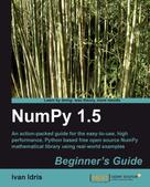 Ivan Idris: NumPy 1.5 Beginner's Guide 