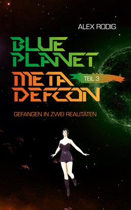 Blue Planet Meta Defcon – Teil 3
