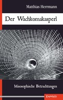 Matthias Herrmann: Der Wachkomakasperl 
