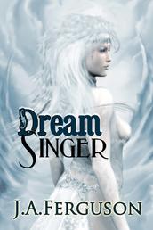 Dream Singer - A Dream Chronicle Novel
