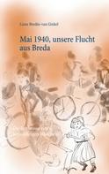 Liane Bredée-van Ginkel: Mai 1940, unsere Flucht aus Breda 
