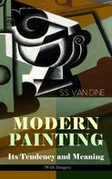 S.S. Van Dine: MODERN PAINTING – Its Tendency and Meaning (With Images) 