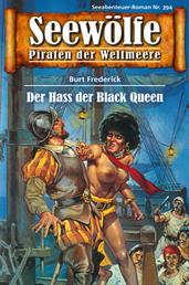 Seewölfe - Piraten der Weltmeere 394 - Der Haß der Black Queen