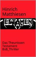 Hinrich Matthiesen: Das Theunissen-Testament 