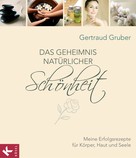 Gertraud Gruber: Das Geheimnis natürlicher Schönheit ★★★