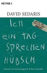 Ich ein Tag sprechen hübsch - Deutsch von Georg Deggerich und Harry Rowohlt
