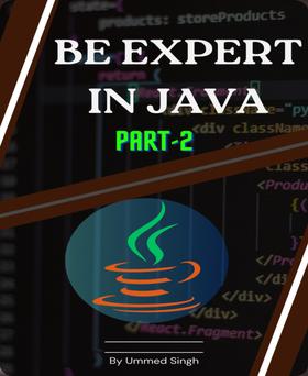 BE EXPERT IN JAVA Part- 2
