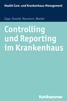 Winfried Zapp: Controlling und Reporting im Krankenhaus 