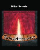 Mike Scholz: Krüppelmemoiren II 