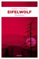 Rudolf Jagusch: Eifelwolf ★★★★