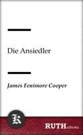 James Fenimore Cooper: Die Ansiedler 