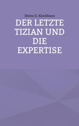 Der letzte Tizian und die Expertise