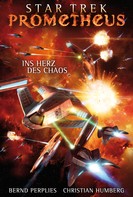 Christian Humberg: Star Trek - Prometheus 3: Ins Herz des Chaos ★★★★★