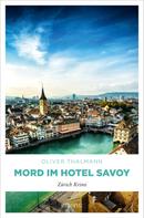 Oliver Thalmann: Mord im Hotel Savoy ★★★★