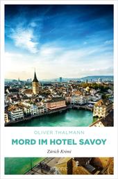 Mord im Hotel Savoy - Zürich Krimi