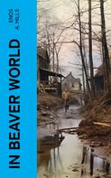 Enos A. Mills: In Beaver World 