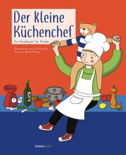Der kleine Küchenchef - Ein Kochbuch für Kinder