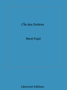 René Pujol: L'Île des Ombres 