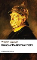 William Dawson: History of the German Empire 