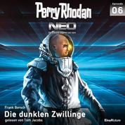 Perry Rhodan Neo 06: Die dunklen Zwillinge - Die Zukunft beginnt von vorn