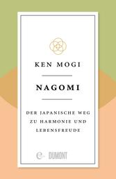 Nagomi - Der japanische Weg zu Harmonie und Lebensfreude