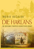 Ingrid Buchloh: Die Harlans. Eine Großfamilie französisch-hugenottischer Herkunft 