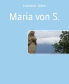 Lacrimosa- Zyklus: Maria von S. 