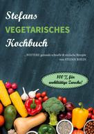 Stefan Rhein: Stefans vegetarisches Kochbuch ★
