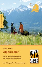 Alpenradler - Auf der Via Claudia Augusta von Deutschland nach Italien