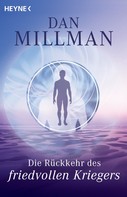 Dan Millman: Die Rückkehr des friedvollen Kriegers ★★★★