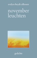 Evelyn Rheydt-Zillessen: Novemberleuchten 