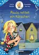 Katja Reider: Meine Freundin Paula - Paula rettet ein Kätzchen ★★★★