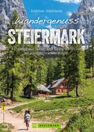 Andreas Adelmann: Wandergenuss Steiermark ★★★★